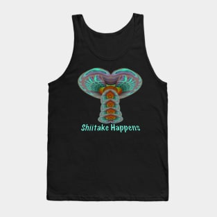 Shiitake Happens Tank Top